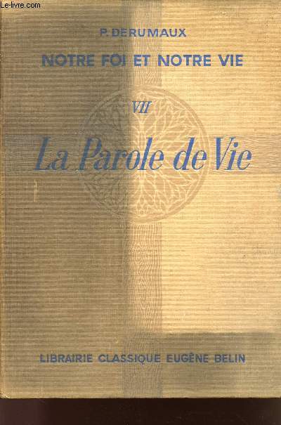 NOTRE FOI ET NOTRE VIE - VII LA PAROLE DE VIE