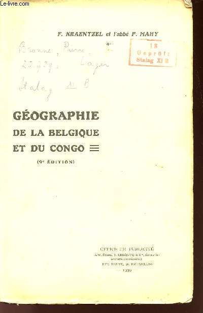 GEOGRAPHIE DE LA BELGIQUE ET DU CONGO - A L'USAGE DU CYCLE SUPERIEUR DE L'ENSEIGNEMENT MOYEN ET DE L'ENSEIGNEMENT NORMAL