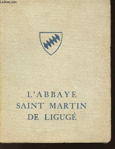 L'ABBAYE SAINT-MARTIN DE LIGUGE