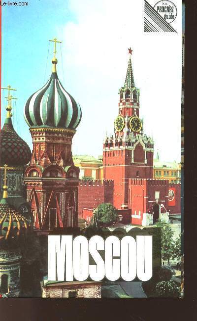 MOSCOU - GUIDE ABREGE