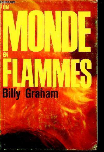 UN MONDE EN FLAMMES - 1re EDITION