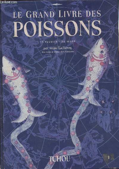 LE GRAND LIVRE DES POISSONS - 19 FEVRIER-20 MARS