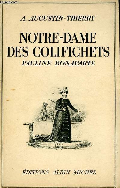 NOTRE-DAME DES COLIFICHETS - PAULINE BONAPARTE