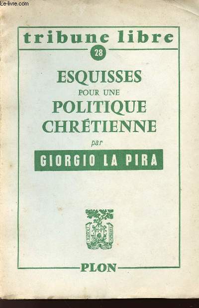 TRIBUNE LIBRE - N28 - ESQUISSES POUR UNE POLITIQUE CHRETIENNE