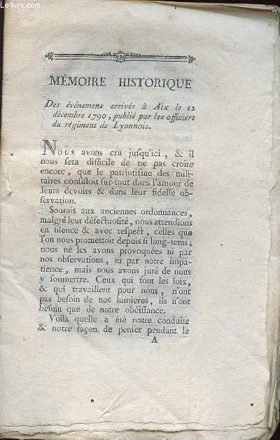 MEMOIRE HISTORIQUE - Des vnements arrivs  Aix le 12 dcembre 1790 - Publi par les officiers du rgiment de Lyonnois