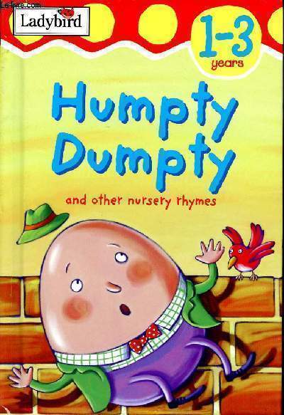 HUMPTY DUMPTY AND OTHER NURSERY RHYMES - 1  3 ans