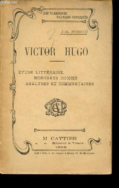 VICTOR HUGO - Etude littraire. Textes choisis. Analyses et commentaires.