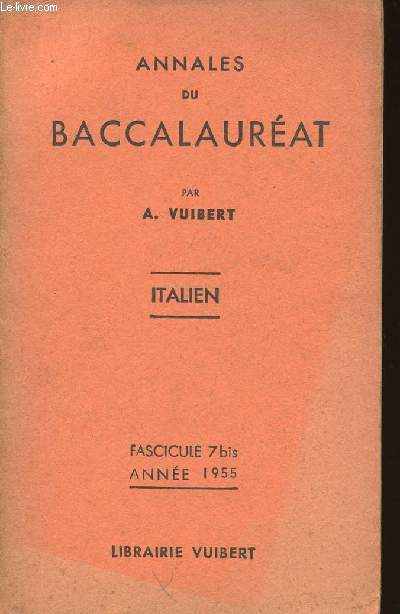 ANNALES DU BACCALAUREAT - ITALIEN - FASCICULE 7 BIS - ANNEE 1955