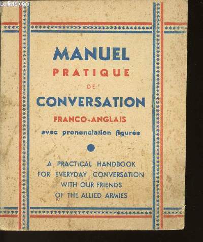 MANUEL PRATIQUE DE CONVERSATION FRANCO-ANGLAIS - AVEC PRONONCIATION FIGUREE