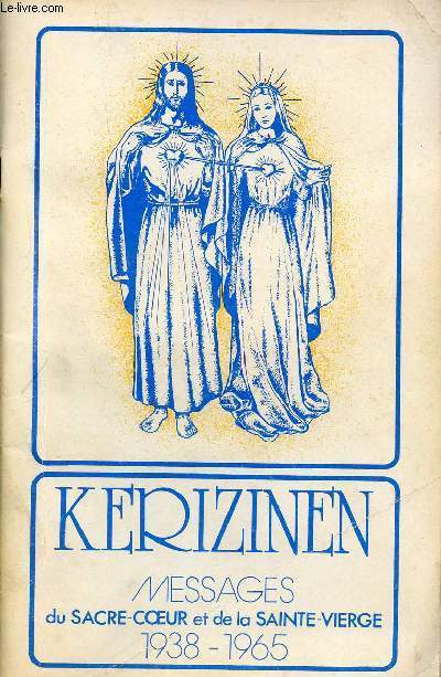 KERIZINEN - MESSAGES DU SACRE-COEUR ET DE LA SAINTE-VIERGE - 1938-1965