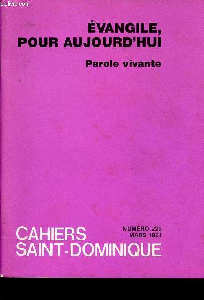 CAHIERS SAINT-DOMINIQUE N 223 - MARS 1991 - EVANGILE, POUR AUJOURD'HUI - PAROLE VIVANTE