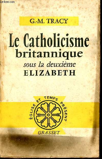 LE CATHOLICISME BRITANNIQUE SOUS LA DEUXIEME ELIZABETH