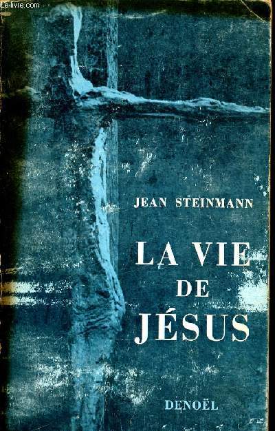 LA VIE DE JESUS