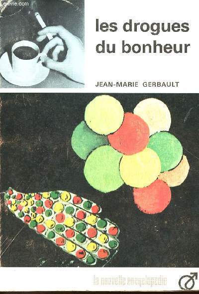 LES DROGUES DU BONHEUR