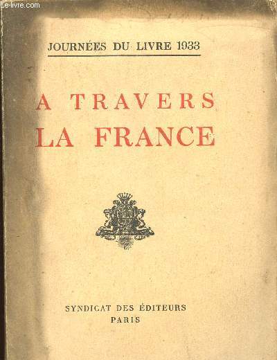 A TRAVERS LA FRANCE - JOURNEES DU LIVRE 1933