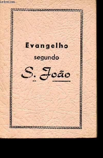 S. JOAO - O EVANGELHO SEGUNDO