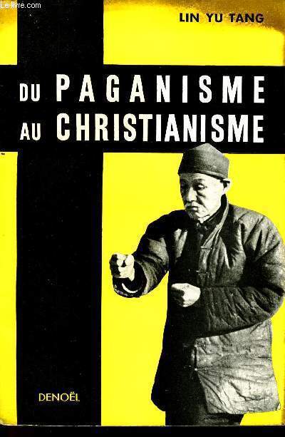 DU PAGANISME AU CHRISTIANISME