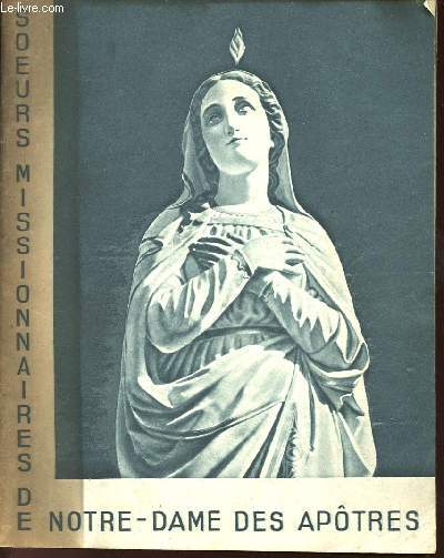 LIVRET - SOEURS MISSIONNAIRES DE NOTRE-DAME DES APOTRES