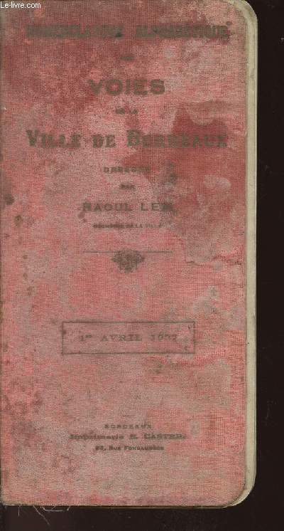 NOMENCLATURE ALPHABETIQUE DES VOIES DE LA VILLE DE BORDEAUX - 1er AVRIL 1927