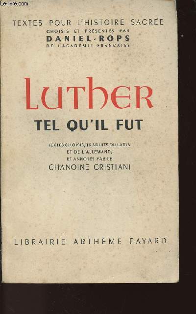 LUTHER TEL QU'IL FUT