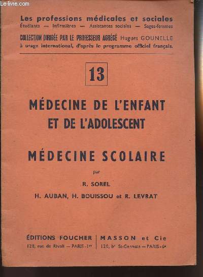 MEDECINE DE L'ENFANT ET DE L'ADOLESCENT - MEDECINE SCOLAIRE N13 - LES PROFESSEURS MEDICALES ET SOCIALES