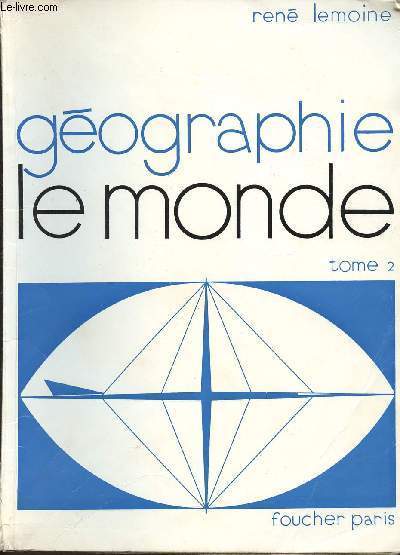 PRECIS DE GEOGRAPHIE - TOME II - LE MONDE
