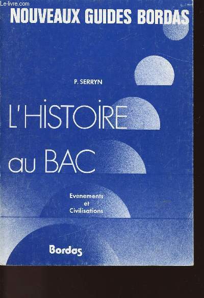 L'HISTOIRE AU BAC - EVENEMENTS ET CIVILISATIONS