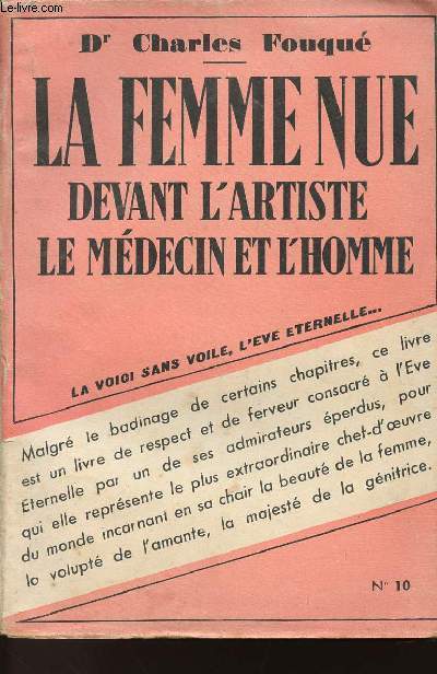 LA FEMME NUE DEVANT L'ARTISTE - N10 - LE MEDECIN ET L'HOMME - LA VOICI SANS VOILE, L'EVE ETERNELLE