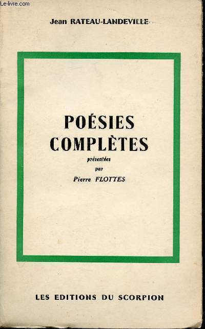 POESIES COMPLETES PRESENTEES PAR PIERRE FLOTTES