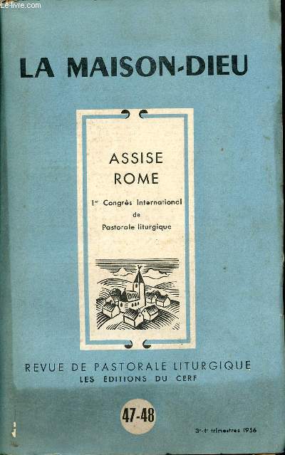 ASSISE ROME - 1er Congrs International de Pastorale liturgique - N47-48 - LA MAISON-DIEU - REVUE DE PASTORALE LITURGIQUE