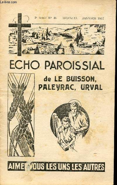 ECHO PAROISSIAL DE LE BUISSON, PALEYRAC, URVAL - 3e ANNEE N26 - MENSUEL - JANVIER 1957 - Rflexions sur l'anne nouvelle - Confiance, toujours ! - Le temps qui vient - Etc.