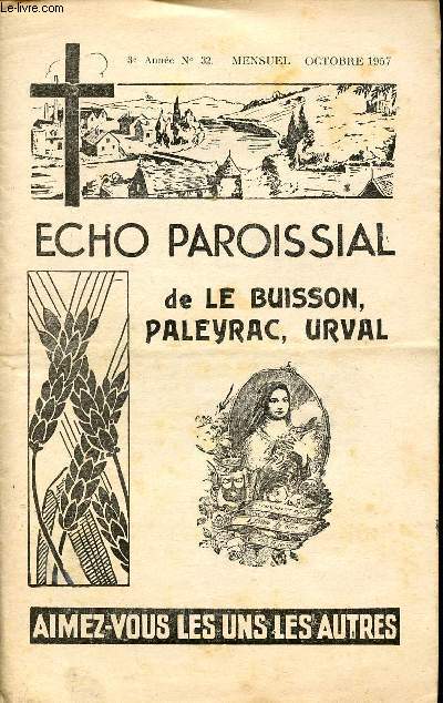 ECHO PAROISSIAL DE LE BUISSON, PALEYRAC, URVAL - 3e ANNEE N32 - MENSUEL - OCTOBRE 1957 - Les jeunes en marche Rassemblement Mondial des Scouts - Qu'est-ce que le scoutisme ? - A l'cole et au catchisme - Etc.