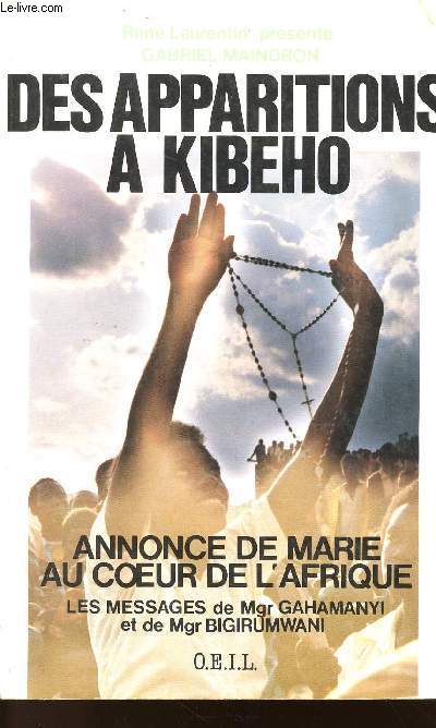 DES APPARITIONS A KIBEHO - ANNONCE DE MARIE AU COEUR DE L'AFRIQUE - LES MESSAGES DE Mgr GAHAMANYI et de Mgr BIGIRUMWANI.