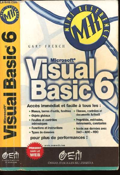 MICROSOFT VISUAL BASIC 6 - ACCES IMMEDIAT ET FACILE A TOUS