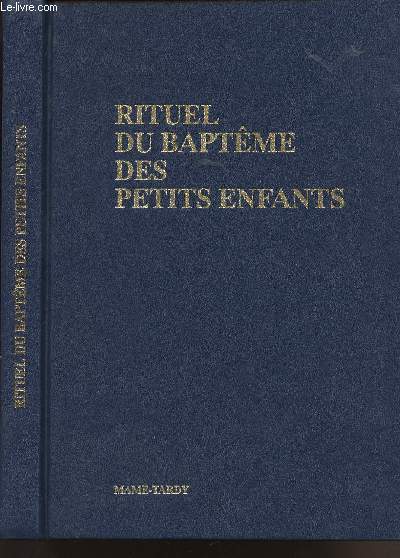 RITUEL DU BAPTEME DES PETITS ENFANTS - L'INITIATION CHRETIENNE