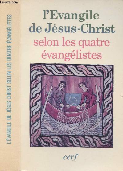 L'EVANGILE DE JESUS-CHRIST SELON LES QUATRE EVANGELISTES