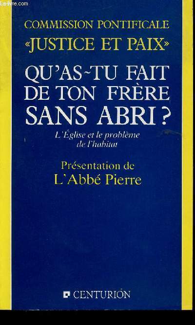 QU'AS-TU FAIT DE TON FRERE SANS ABRI ? - L'EGLISE ET LE PROBLEME DE L'HABITAT