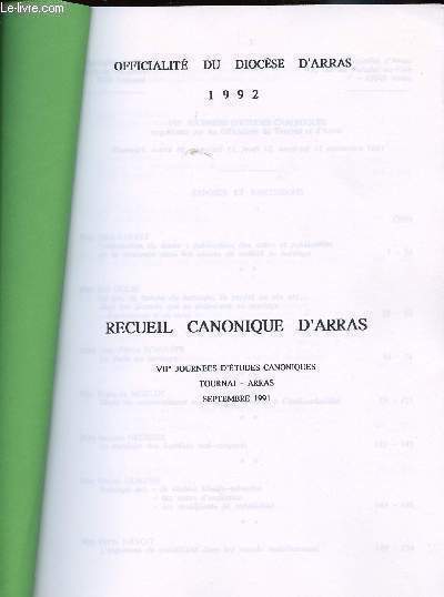 RECUEIL CANONIQUE D'ARRAS - VIImes JOURNEES D'ETUDES CANONIQUES - TOURNAI - ARRAS - SEPTEMBRE 1991 - Echange sur le binome libelle-mmoire - les notes d'audience - les certificats de crdibilit - Un psychiatre  l'Officialit - Etc.