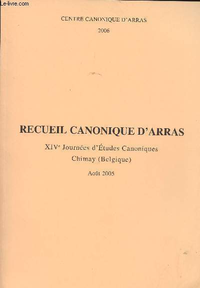 RECUEIL CANONIQUE D'ARRAS - XIVmes JOURNEES D'ETUDES CANONIQUES - CHIMAY (BELGIQUE) - AOUT 2005 - Harclement moral et incapacit au sens du canon 1095 - La protection du mariage et de la famille en droit eruopen des droits de l'homme : mythe ou ralit