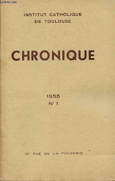 N°1 - JANVIER 1955 - CHRONIQUE - Les postulats doctrinaux du Progressisme - L'activité de l'Institut - Elections de Doyens - Etc.