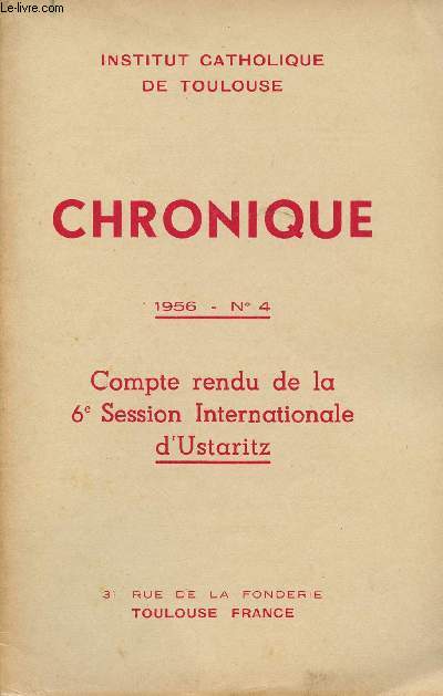 N4 - 1956 - CHRONIQUE - COMPTE RENDU DE LA 6e SESSION INTERNATIONALE D'USTARITZ - Professeurs de la 6e session - Participants de la 6e sessions - Programme de la 7e session - Voyage de Pques - Etc.