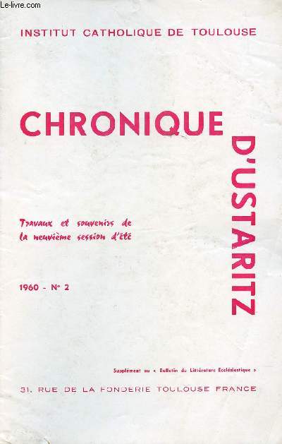 N2 - 1960 - CHRONIQUE D'USTARITZ - TRAVAUX ET SOUVENIRS DE LA NEUVIEME SESSION D'ETE - SUPPLEMENT AU BULLETIN DE LITTERATURE ECCLESIASTIQUE.