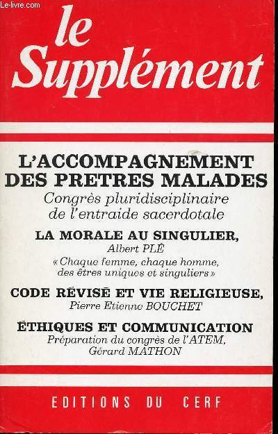 LE SUPPLEMENT - MAI 1983 - N145 - L'ACCOMPAGNEMENT DES PRETRES MALADES - LA MORALE AU SINGULIER - CODE REVISE ET VIE RELIGIEUSE - ETHIQUES ET COMMUNICATION.