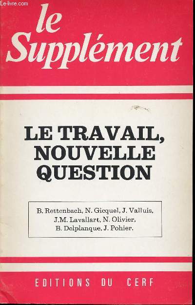 LE SUPPLEMENT - FEVRIER 1981 - N136 - LE TRAVAIL, NOUVELLE QUESTION.