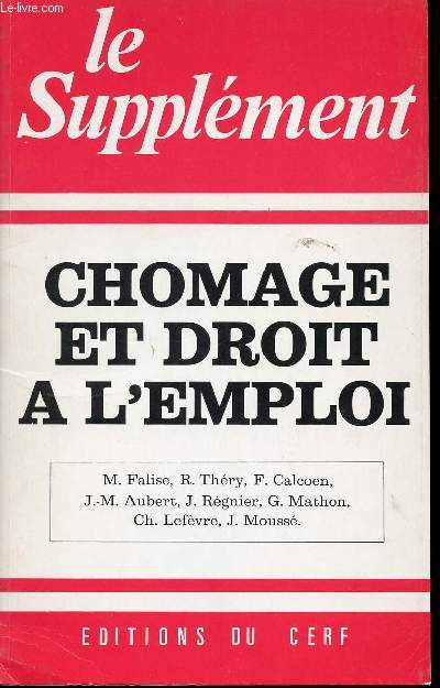 LE SUPPLEMENT - MAI 1981 - N131 - CHOMAGE ET DROIT A L'EMPLOI.