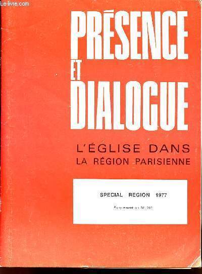 PRESENCE ET DIALOGUE - SUPPLEMENT AU N203 - SPECIAL REGION 1977 - L'EGLISE DANS LA REGION PARISIENNE - Rgion Apostolique de Paris - Diocses - Mouvements - et services de l'Eglise - Etc.