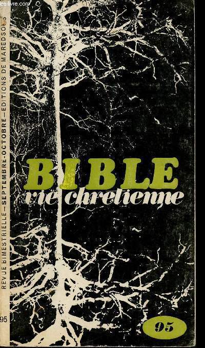 REVUE BIMESTRIELLE - SEPTEMBRE-OCTOBRE N95 - BIBLE VIE CHRETIENNE - Des pillules de silence - Massada - Textes et musiques pour la liturgie d'aujourd'hui - Etc.