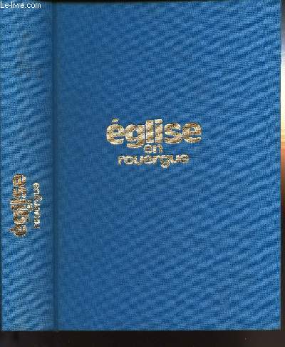 EGLISE EN ROUERGUE - 1989 - 126e ANNEE - BULLETIN RELIGIEUX DU DIOCESE DE RODEZ - BI-MENSUEL - DE JANVIER A DECEMBRE 1989 - DU N1 AU N24.