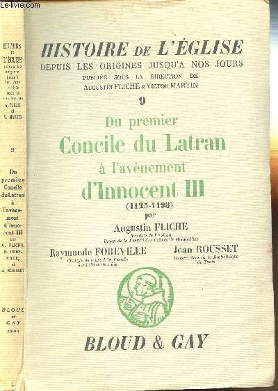 HISTOIRE DE L'EGLISE DEPUIS LES ORIGINES JUSQU'A NOS JOURS - Tome 9 : Du premier Concile du Latran  l'avnement d'Innocent III (1123-1198).