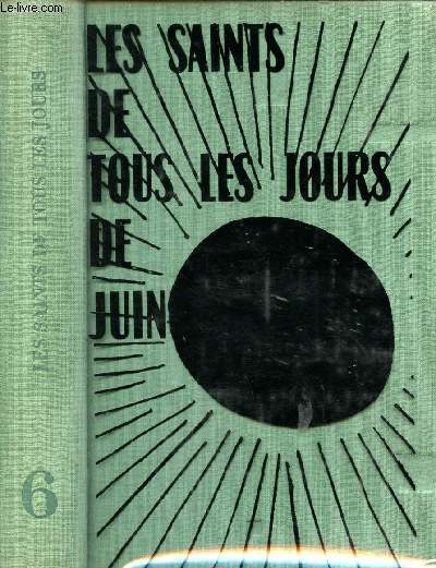 LES SAINTS DE TOUS LES JOURS DE JUIN - N6 - ETE 1959.